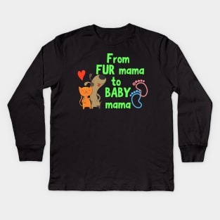 From fur mama to baby mama Kids Long Sleeve T-Shirt